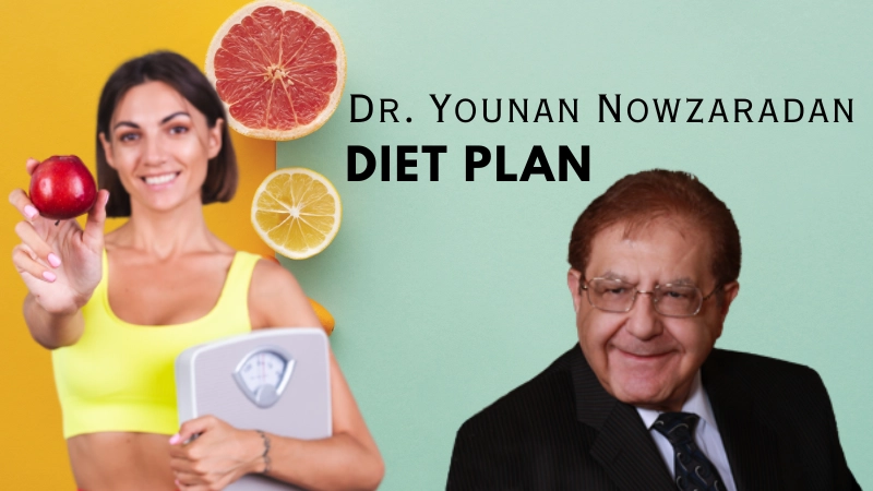 Dr. Younan Nowzaradan Diet Plan